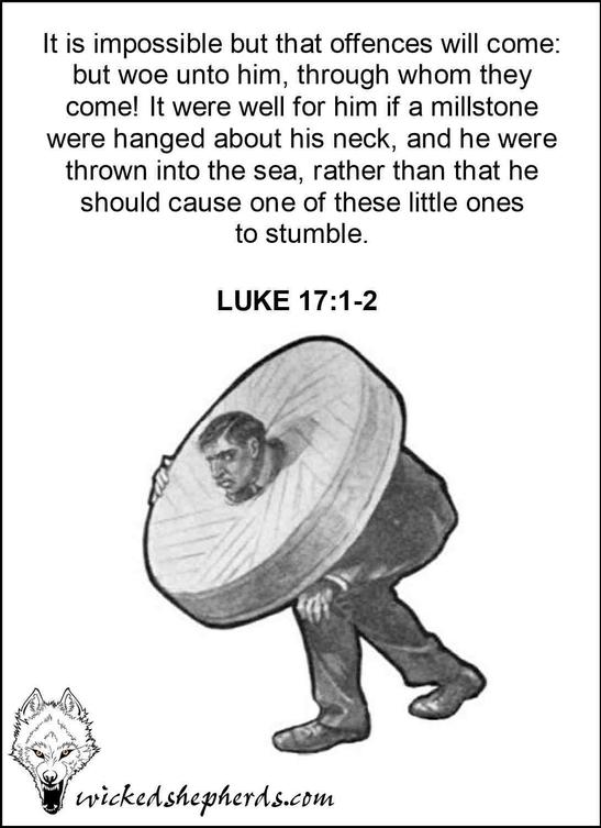 A millstone were hanged about his neck