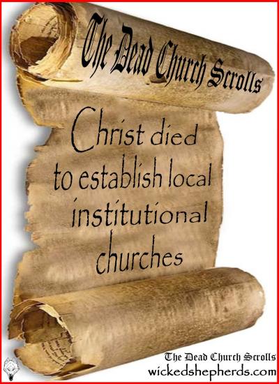 Christ died to establish local institutional churches