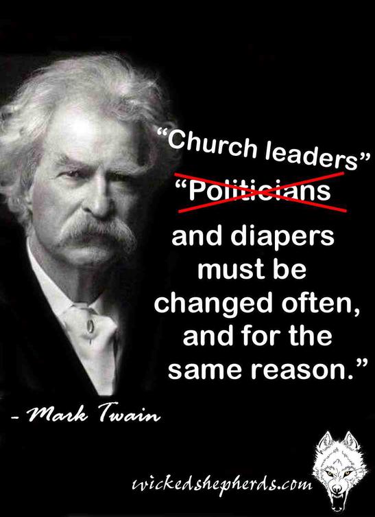Church leaders and diapers must be changed often