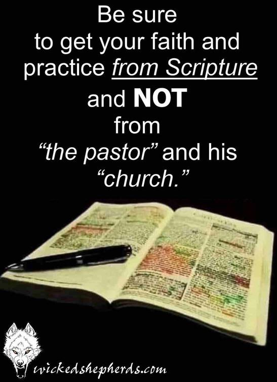 Getting your practice from Scripture - NOT the pastor