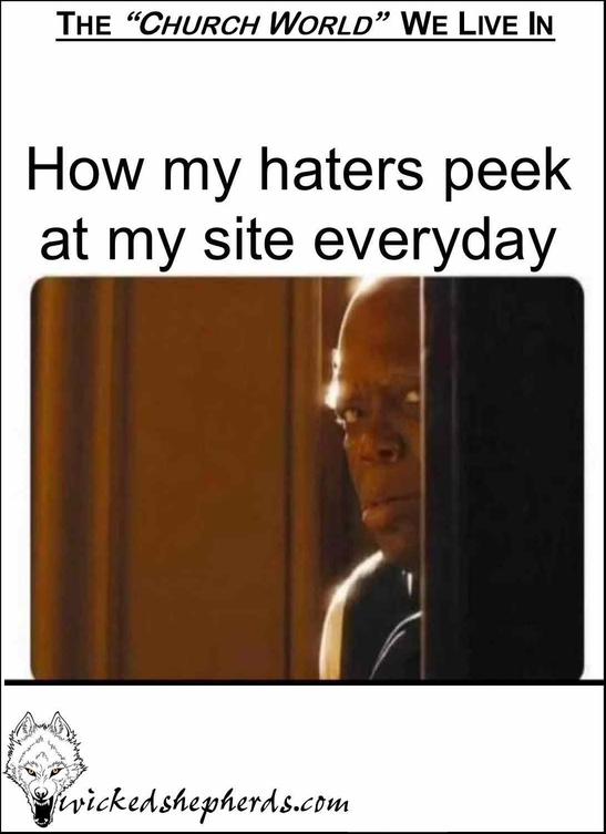 How my haters peek at my site everyday