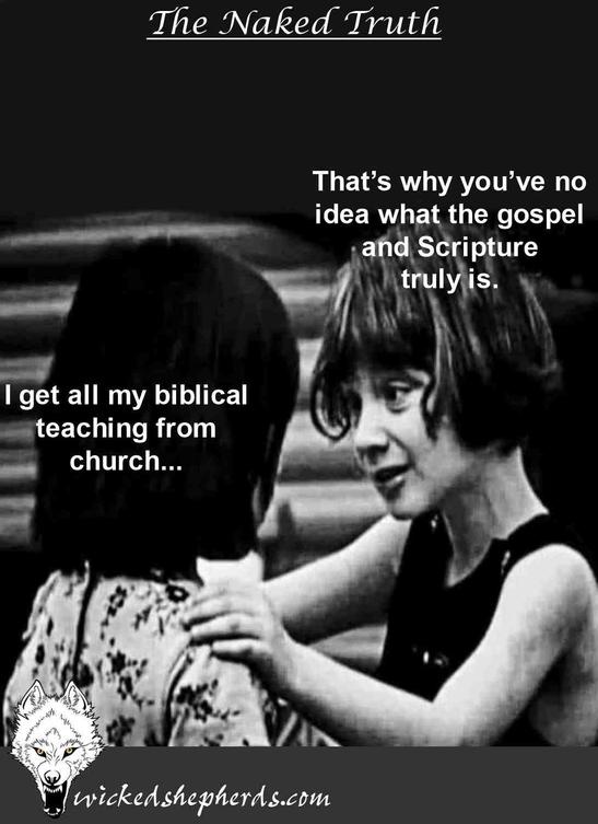 I get all of my biblical teaching from church