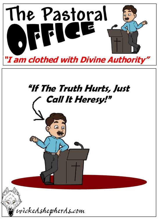If the Truth hurts, just call it heresy