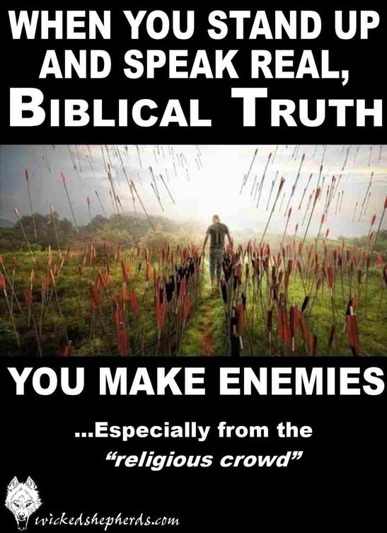 Making enemies by speaking the Truth