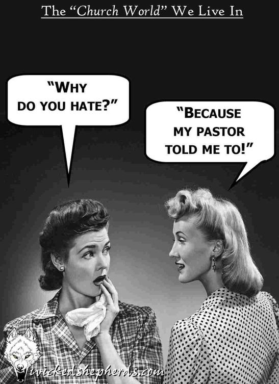 My pastor tells me to hate