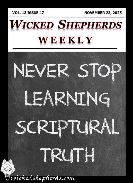 Never stop learning Scriptural Truth