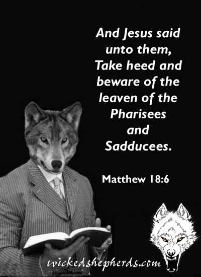 Take heed and beware of the leaven