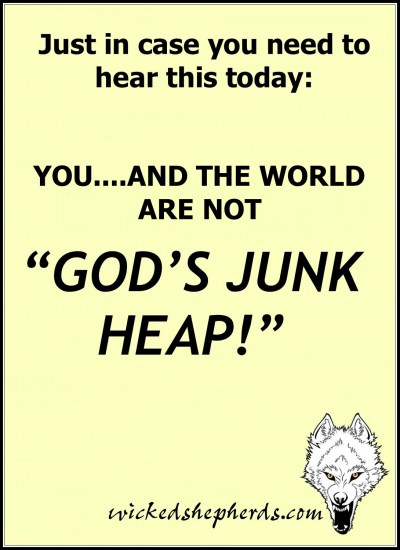 The junk heap of God