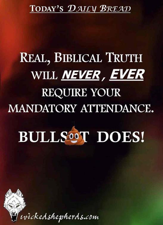 THIS will never require your mandatory church attendance