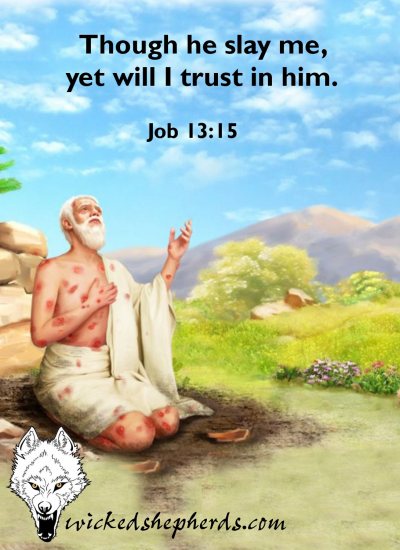 Though He slay me yet will I trust Him
