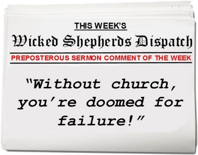 Without church you are doomed for failure