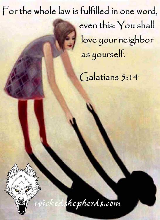 You shall love your neighbor as yourself