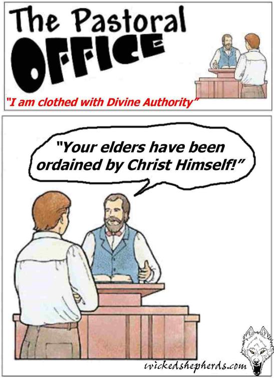 Your elders have been ordained by Christ Himself