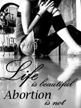 Life is beautiful. Abortion is Not.